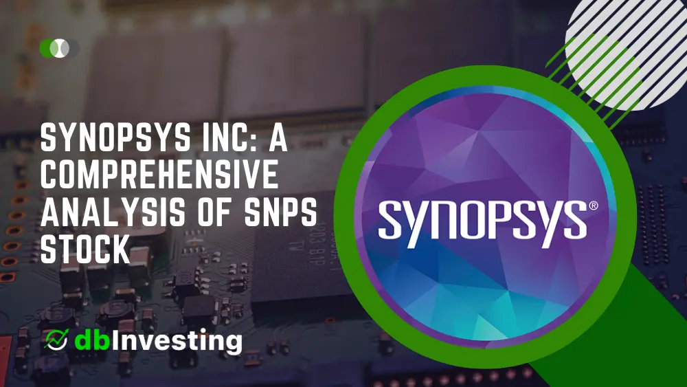 揭开 Synopsys Inc 的动态：对 SNPS 股票、股票预测和收益的综合分析