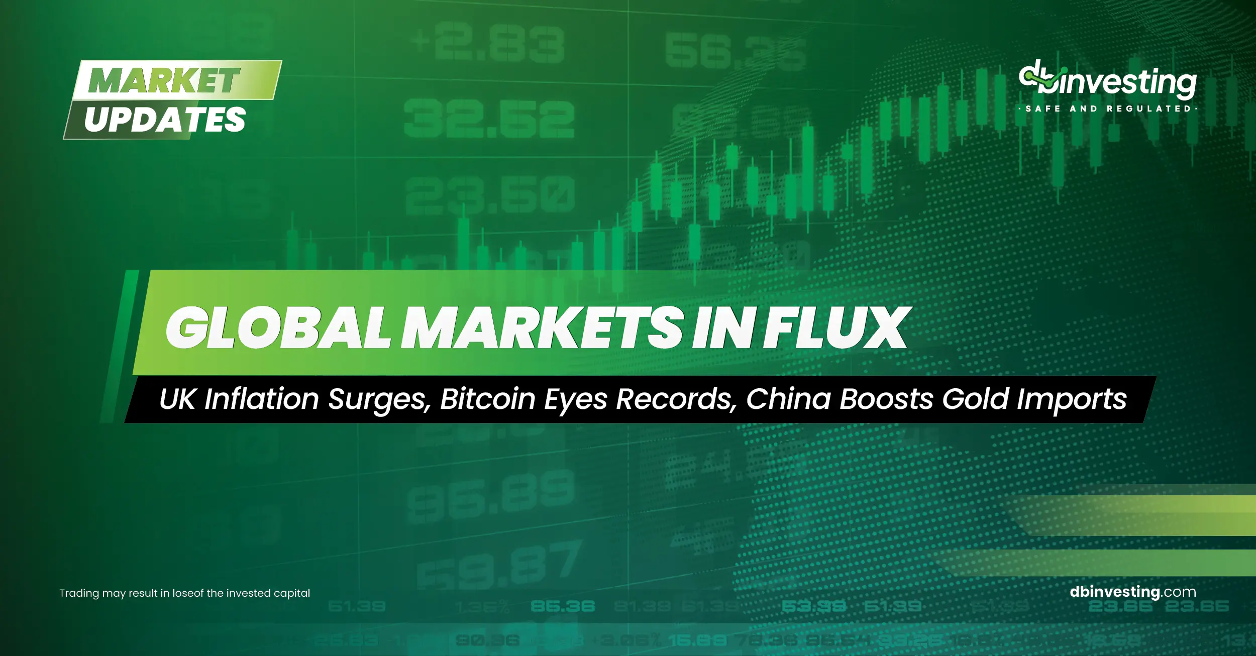 Les marchés mondiaux en mouvement : l’inflation augmente au Royaume-Uni, le bitcoin vise des records, la Chine augmente ses importations d’or
